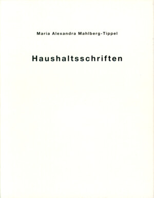 Haushaltsschriften – Maria-Alexandra Mahlberg-Tippel